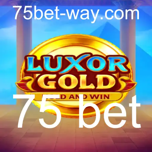 Descubra o Fascinante Mundo de LuxorGold com a Estratégia 75 Bet
